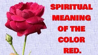 WHAT DOES RED MEANS SPIRITUALLY. healing, meditation, red,