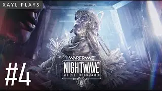 Xayl Plays: Warframe: Glassmaker #4