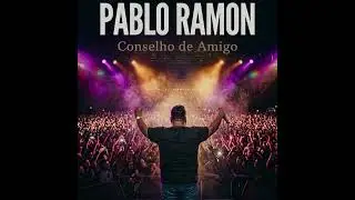 Conselho de Amigo  - Pablo Ramon ( Part. Vinny) 