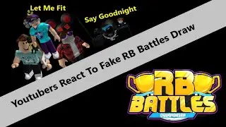 Youtubers React To Fake RB Battles Draw