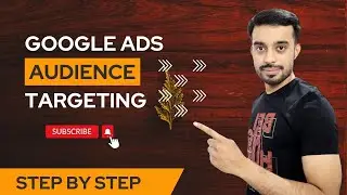 Google Ads Audience Targeting | How to use Audiences in Google Ads