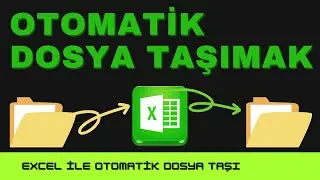 OTOMATİK DOSYA TAŞIMAK | Excel İle Otomatik Dosya Taşı | Dosya Taşıma Programı | Excelle Dosya Taşı