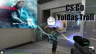 Yoldaş Troll - Counter Strike: Global Offensive