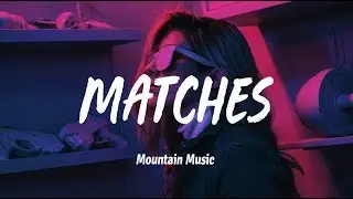 Cash Cash feat. ROZES - Matches (Lyrics)