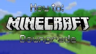 How to downgrade Minecraft versions using new launcher
