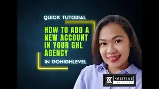 How to Add A New Account In Your GoHighLevel Agency Account