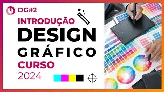 Introdução ao Curso de Design Gráfico 2024 Completo