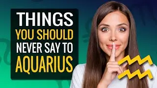 Things You Should Never Say To Aquarius