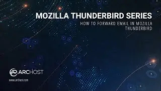 How to forward email in Mozilla Thunderbird   ARCHOST