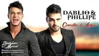DABLIO E PHILLIPE - CONSELHO DE AMIGO (SERTANEJO 2016)