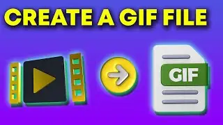 How To Convert Any Video File Into A GIF File In Less Than One Minute.