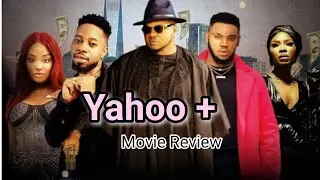 YAHOO+ Netflix Nigerian movie Review