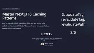 Next.js 16 Cache Components - updateTag, revalidateTag & revalidatePath (3/6)