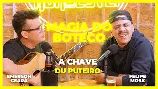 EMERSON CEARÁ - A chave du puteiro (A Magia do Boteco)