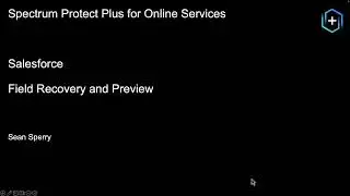 IBM Storage Protect for Cloud Salesforce: Field Preview and Restore - Demo