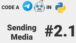 Sending Media | Code a Telegram bot in Python #2.1