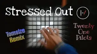 "Twenty One Pilots - Stressed Out (Tomsize Remix)" Launchpad Cover [Unipad]