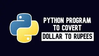 PYTHON PROGRAM TO COVERT DOLLAR TO RUPEES
