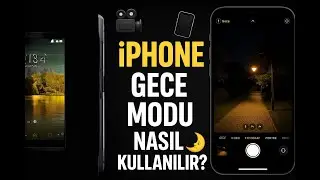 🌙📱 How to Use iPhone Night Mode: How to Take Great Photos in the Dark? 📸✨