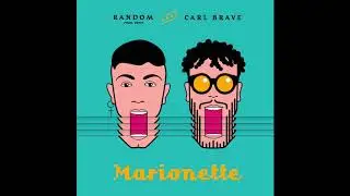 Random feat Carl Brave - Marionette (prod. Zenit)