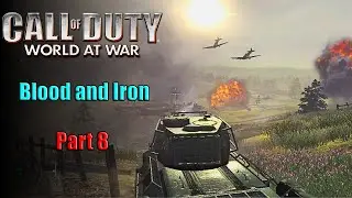 Call of Duty World At War - Part 8 - Blood and Iron