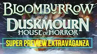 Duskmourn and Bloomburrow Early Previews | Mtg