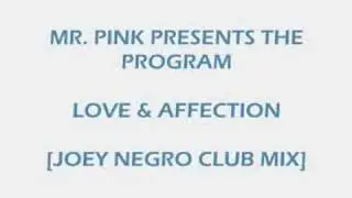 Mr. Pink Presents The Program - Love & Affection