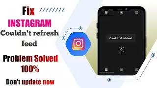 How to fix Instagram couldn't refresh feed problem | Slove couldn't refresh feed problem