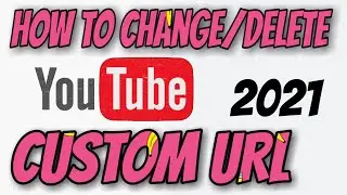 How to Change Youtube Custom URL 2021 | Custom Url Change Kaise Kare |