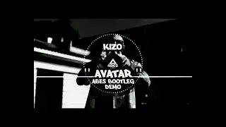 Kizo - Avatar (ABES Bootleg)