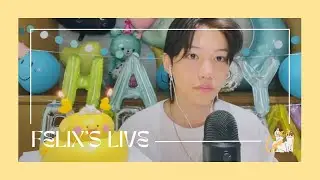 [Felix Live] 220915 Felix Birthday Live: ASMR