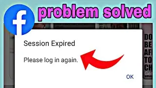 How To Fix Facebook Session Expired Issue 2020  | Facebook Session Expired Problem Kaise Thik Kare||