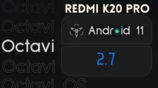 Redmi K20 Pro/Mi 9T Pro | Octavi OS 2.7 | Android 11 | Oxygen OS Features in Build Review