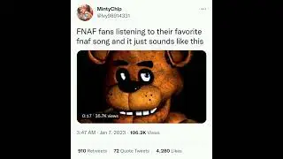 fnaf fans listening to their favorite fnaf song- meme