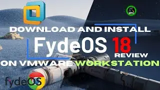 Fyde OS 18: Latest Released in 2024 || Download and Install Fyde OS 18 On VMWare Workstation HINDI