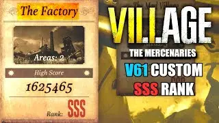 THE FACTORY (V61 WALKTHROUGH) - HOW TO GET SSS RANK IN RESIDENT EVIL VILLAGE MERCENARIES