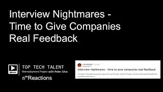 r/*Reactions: Interview Nightmares - Time to Give Companies Real Feedback