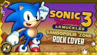 SANDOPOLIS - Sonic 3 And Knuckles (Rock Cover)