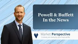 Powell and Buffett: In the News