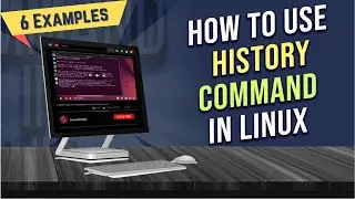 How to Use “history” Command in Linux [6 Practical Examples] | LinuxSimply