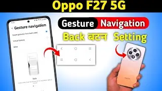 Oppo F27 5g Back Button Settings/Oppo F27 5g Back Button Change/Oppo F27 5g