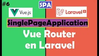 Rutas con Vue Router en Laravel | SPA con Laravel 8