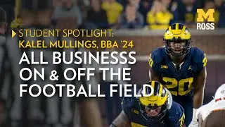 Michigan Football Student-Athlete: Kalel Mullings, BBA '24