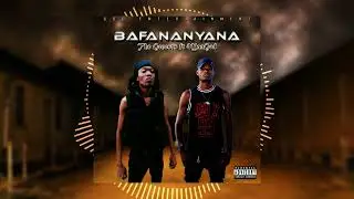 The Genes1s - Bafananyana ft ManGod