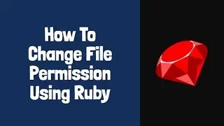 Ruby - Change File Permission