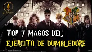 Top 7 Los Magos Más Poderosos del Ejército de Dumbledore