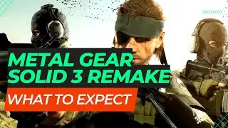 Metal Gear Solid 3 Remake: What to Expect