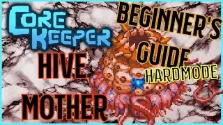 Core Keeper EA | Beginner's Guide - Hive Mother