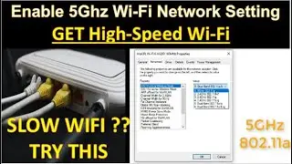 How to Enable 5Ghz Wi-Fi Super Fast Network Setting | Win 10/8/7| High-Speed Wi-Fi |PLEASE SUBSCRIBE
