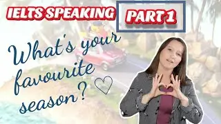 IELTS Speaking Part 1 | What's your favourite season?